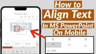 How to Align Text In MS PowerPoint on Mobile | How to Align Paragraph in PowerPoint in Mobile