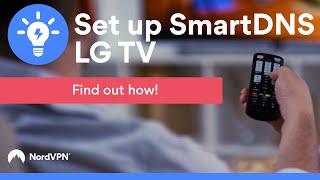 How to use SmartDNS on LG TV | NordVPN