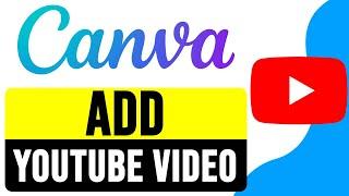 How to ADD a YouTube VIDEO to CANVA 2024 | Import YouTube Video to Canva