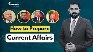 How to Prepare Current Affairs for PPSC and FPSC | LearnUp Pakistan