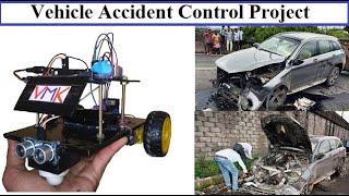 Vehicle Accident Control Project, Inspire Award Project #science #tech #project #hack