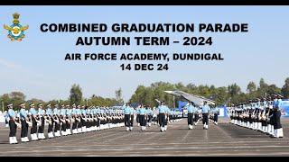 Combined Graduation Parade  Autumn Term - December 2024 at Air Force Academy, Dundigal