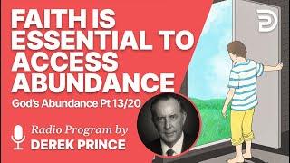 God's Abundance 13 of 20 - Faith is Essential