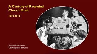 A Century of Recorded Church Music  (latest revised version)