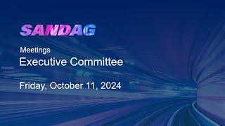 SANDAG Executive Committee–Friday, October 11, 2024