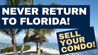 Sell Your Florida Home and Never Return!