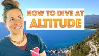 How to dive at ALTITUDE - DIVING in LAKE TAHOE 