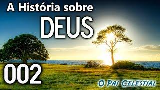 002  A diferença entre Deidade e Divindade? Existem vários deuses? [A HISTORIA DE DEUS]