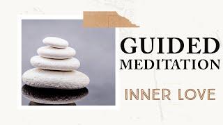 5 MINUTES GUIDED MEDITATION TO CULTIVATE INNER LOVE FOR ONESELF