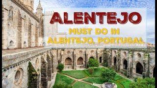 Alentejo, Portugal: Must Do In Alentejo, Portugal