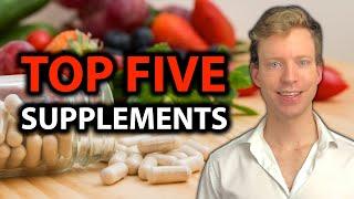 5 Supplements EVERYONE Should Take