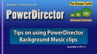 PowerDirector - Tips on using PowerDirector Background Music clips