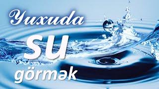 Yuxuda su görmək  Qısa #yuxuyozma - SƏSLİ YUXU YOZMALARI