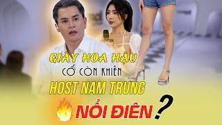 Giày Hoa hậu có còn khiến Host Nam Trung "nổi điên"?