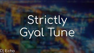 Gyal Tunes - Dj Echo TT