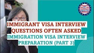 Common immigrant visa interview questions in a mock-up.  US Visa Interview Preparation Tips (Part 3)