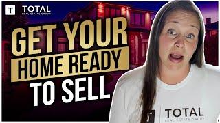 Get Your Home Ready To Sell