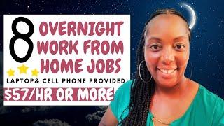 8 Overnight Work from Home Jobs 2023| Earn $57/hr or more