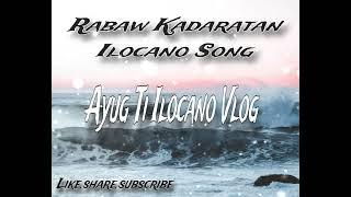 Rabaw kadaratan ilocano song