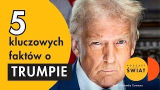  Co musisz wiedzieć o Donaldzie Trumpie? [ŚWIAT I LUDZIE S5-05]