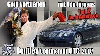 Geld verdienen mit Udo Jürgens - BENTLEY Continental GTC hat was gebracht? das erstaunliche Ergebnis