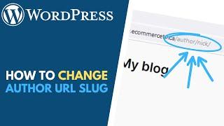 WordPress: How to Change the WordPress Author URL Slug // Edit Author Slug Plugin
