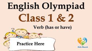 Class 1 & 2 English Olympiad | English Olympiad Questions for Practicing VERB | Verb (has or have)