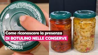 Botulino nelle conserve fatte in casa: come riconoscerne la presenza e come evitarlo