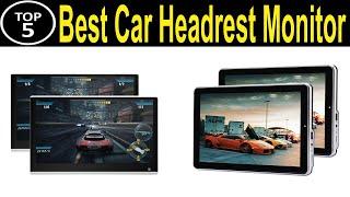 TOP 5 BEST Car Headrest Monitor Review 2023