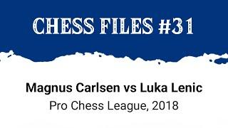 Magnus Carlsen vs Luka Lenic • Pro Chess League, 2018