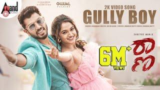 Raana | Gully Boy | Video Song | Shreyas Manju | Reeshma Nanaiah | Chandan Shetty | Adithi Sagar