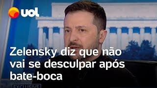 Zelensky diz que não vai se desculpar após bate-boca com Trump