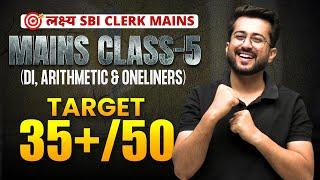  Mains Class-05 (DI, Arithmetic & Oneliners) | लक्ष्य SBI Clerk Mains 2023 | Aashish Arora