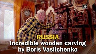 Russia: Incredible wooden carving by Boris Vasilchenko