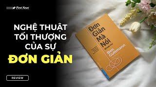 Nghệ thuật tối thượng của sự đơn giản | Đơn giản mà nói | First News