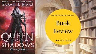 Queen Of Shadows Book Review - Book 4 Throne Of Glass Series By Sarah J.Maas