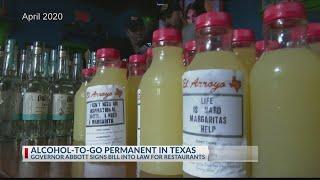 Gov. Abbott signs bill making alcohol to-go permanent in Texas