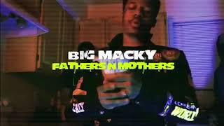 Fathers N Mothers -Big Macky (PLXYTV!* Premiere)