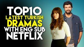 Top 10 Latest Turkish Dramas with English Subtitles on Netflix   2025!