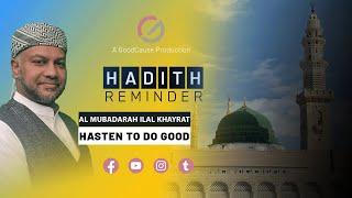 Hasten to do Good