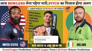 IRE vs USA Dream11 Team | USA vs IRE Dream11 Prediction | Ireland vs USA Dream Team | WC Match 30