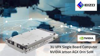 3U OpenVPX Single Board Computer with NVIDIA Jetson AGX Orin Industrial | Condor AGX-IOX 3U VPX SBC