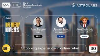 Dubai: Shopping experience in online retail. #IDRFMeetup #onlineretail #ecomm #shoppingexperience