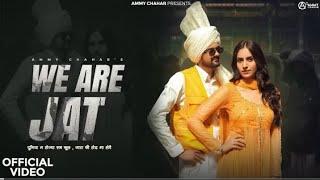 Ammy Chahar: WE ARE JAT (Official Video) ft. Komal Chaudhary, Kiran Brar, Shine | New Haryanvi song