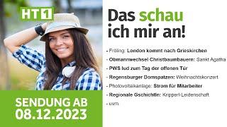 HT1 Sendung ab 08. Dezember 2023 | London kommt nach Grieskirchen | Regensburger Domspatzen | PWS