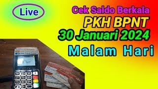 Live.. Cek Saldo PKH dan BPNT Malam Hari 30 Januari 2024