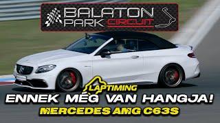 Mercedes AMG C63s / KABRIÓVAL PÁLYÁRA? (Laptiming EP.325.)