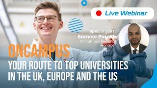 ¡LIVE WEBINAR: ONCAMPUS | Your route to top universities in the UK, Europe and the US