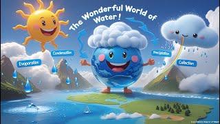  The Wonderful World of Water: Earth's Most Precious Resource! 