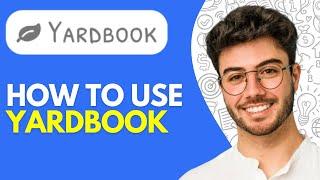 Yardbook Tutorial | How to Use Yardbook (2024) Easy Tutorial